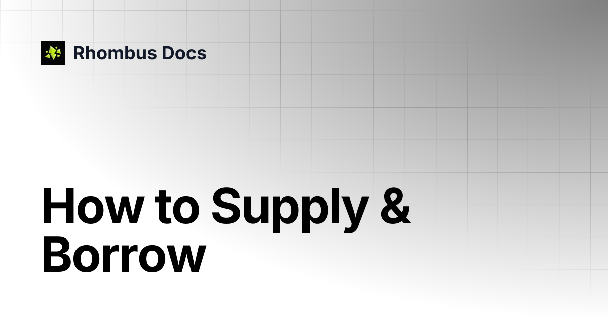 How to Supply & Borrow | Rhombus Docs